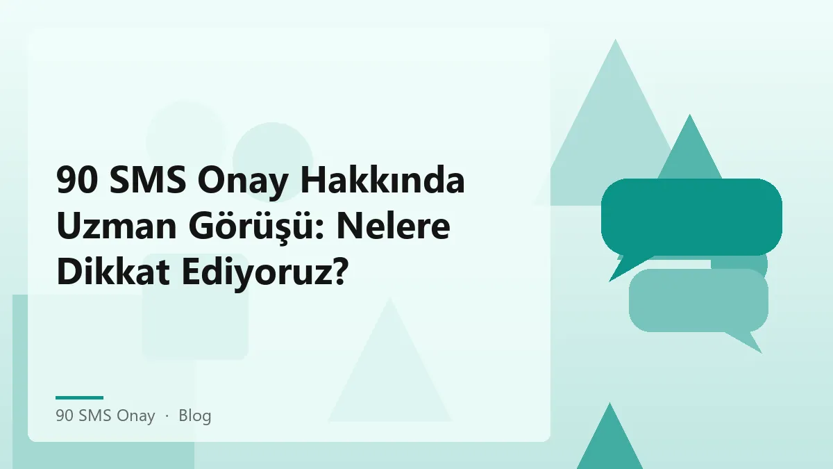 90 SMS onay hizmeti ile güvenli hesap doğrulama
